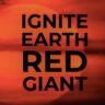 Ignite Earth Red Giant Ignite Earth Red Giant