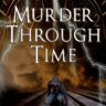 Murder Through Time