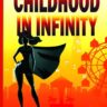Ms. Infinity: Childhood in Infinity