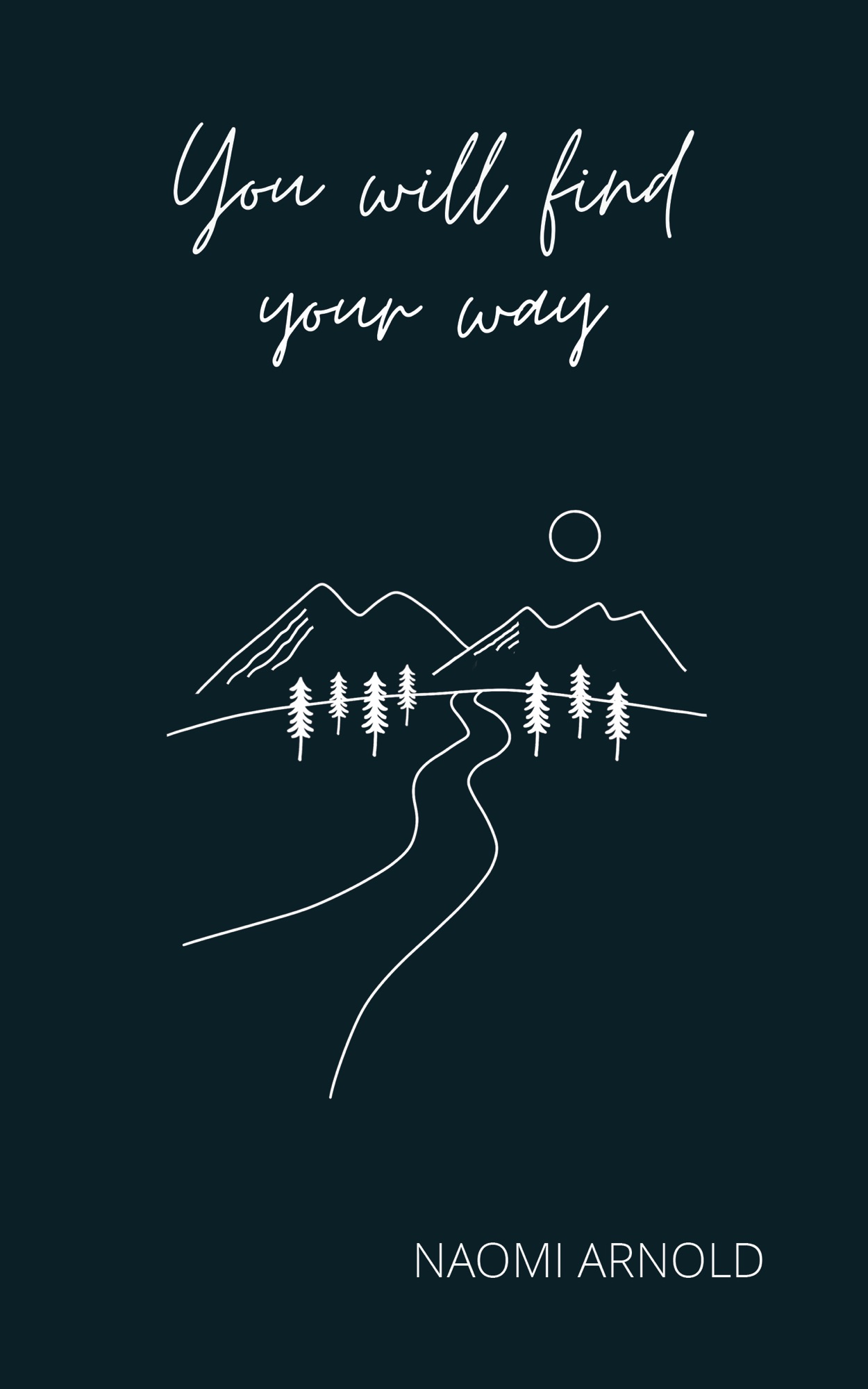 You Will Find Your Way Cover Copy Naomi Arnold 1