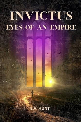 Invictus: Eyes of an Empire By E.V. Hunt img 1334